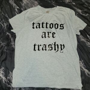Tattoos Are Trashy Ironic Gray Graphic T-Shirt with Bold Text